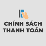 Chính sách thanh toán, giao nhận